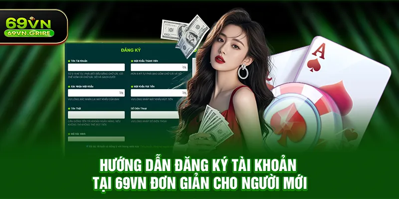 Hướng dẫn đăng ký tài khoản tại 69VN đơn giản cho người mới