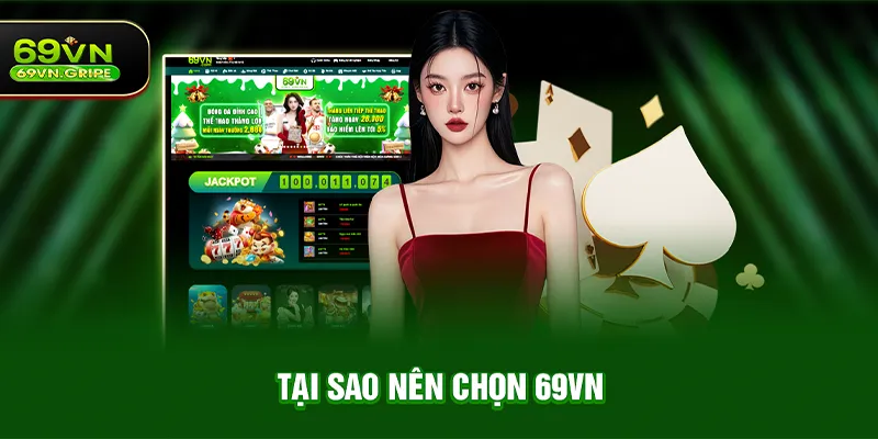 Tại sao nên chọn 69VN 